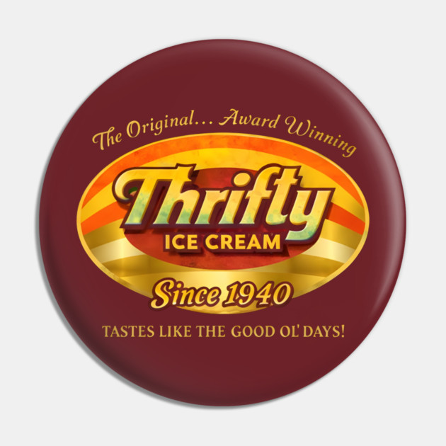 Thrifty Ice Cream Since 1940 Pin by dtr_art