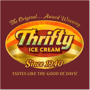 Thrifty Ice Cream Since 1940 Posters and Art