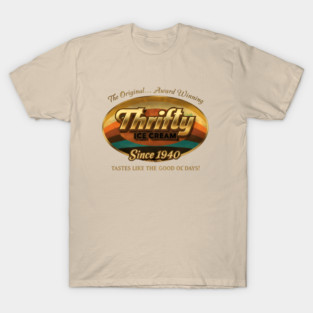 Thrifty Ice Cream Since 1940 T-Shirt