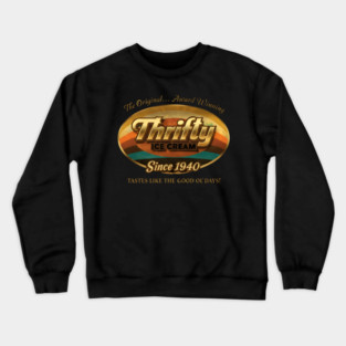 Thrifty Ice Cream Since 1940 Crewneck Sweatshirt