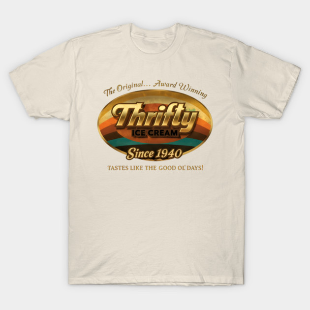 Thrifty Ice Cream Since 1940 T-Shirt by dtr_art