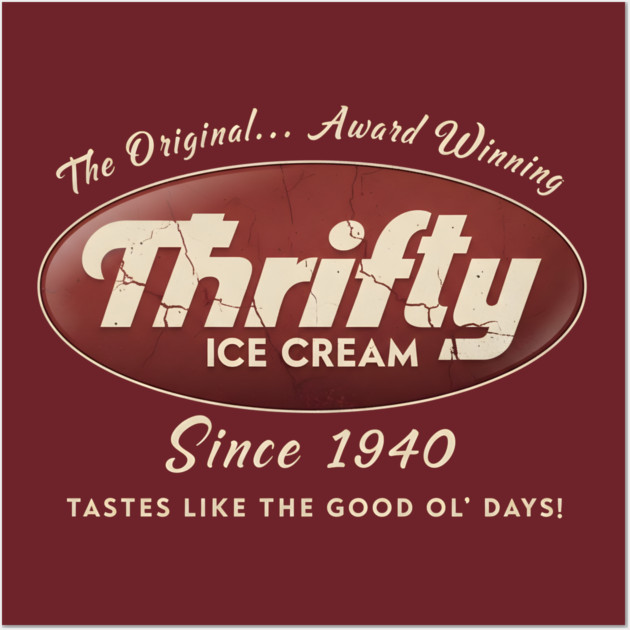 Thrifty Ice Cream Since 1940 Wall Art by dtr_art