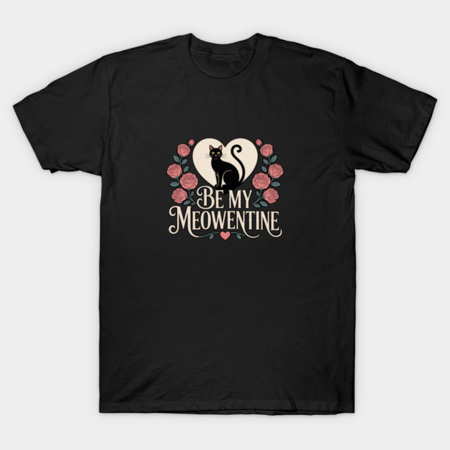 Be My Meowentine T-Shirt by Pete the Cat Guy
