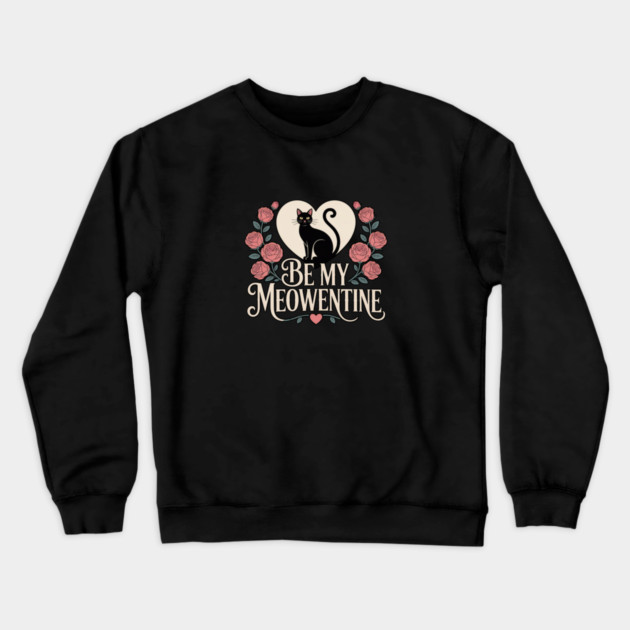 Be My Meowentine Crewneck Sweatshirt by Pete the Cat Guy