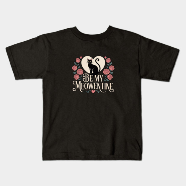 Be My Meowentine Kids T-Shirt by Pete the Cat Guy