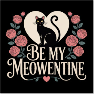 Be My Meowentine Posters and Art