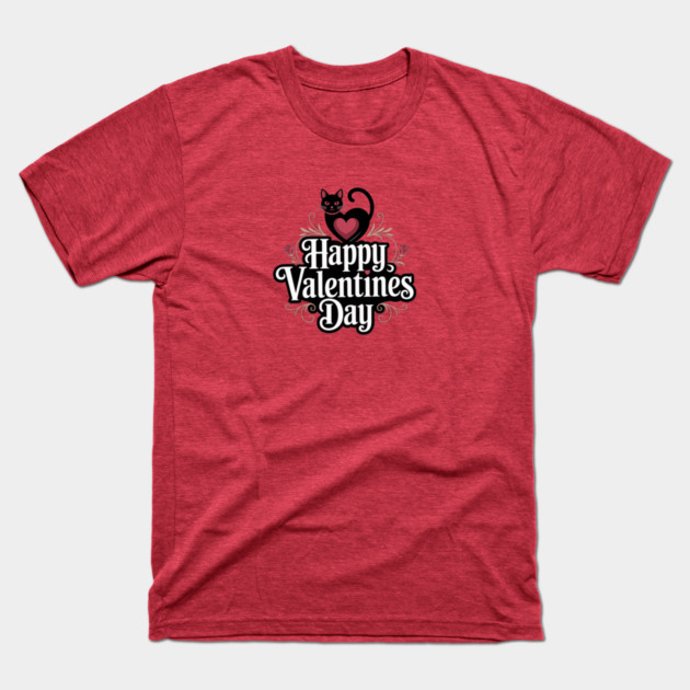 Happy Valentines Day - For Cat Lovers T-Shirt by Pete the Cat Guy