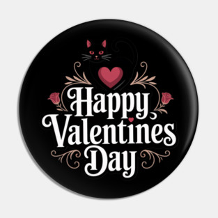 Happy Valentines Day - For Cat Lovers Pin