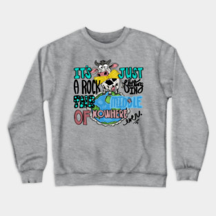 Rock in the middle of no where Crewneck Sweatshirt