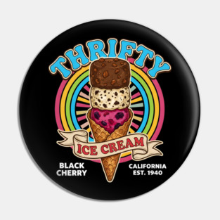 Thrifty Ice Cream Since 1940 Pin