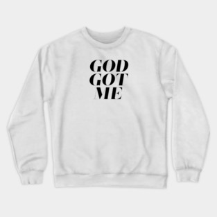 God Got Me V2 Crewneck Sweatshirt