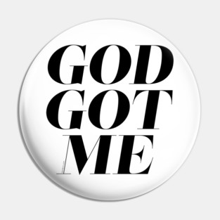 God Got Me V2 Pin