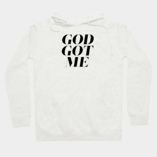 God Got Me V2 Hoodie