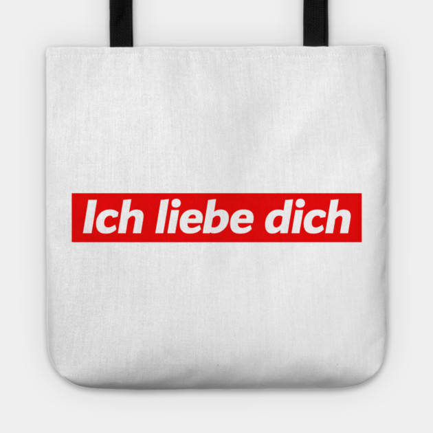 Ich Liebe Dich - I Love You In German - Tote by Art2Wear
