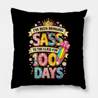 I've Been Bringing Sass To The Class For 100 Days Teacher Back To School Pillow
