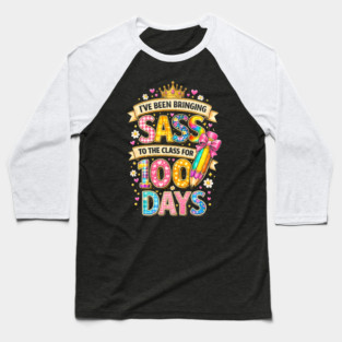 I've Been Bringing Sass To The Class For 100 Days Teacher Back To School Baseball T-Shirt