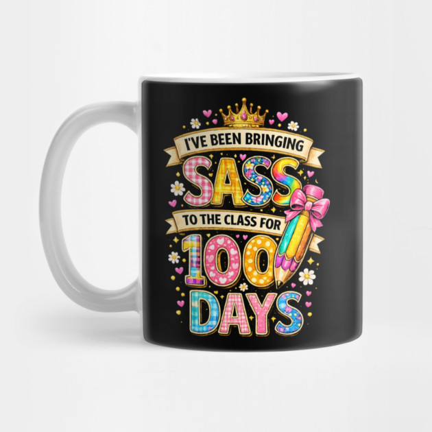 I've Been Bringing Sass To The Class For 100 Days Teacher Back To School by ArtistTee ⭐⭐⭐⭐⭐