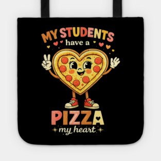 My Students Have A Pizza My Heart Teacher Love Tote
