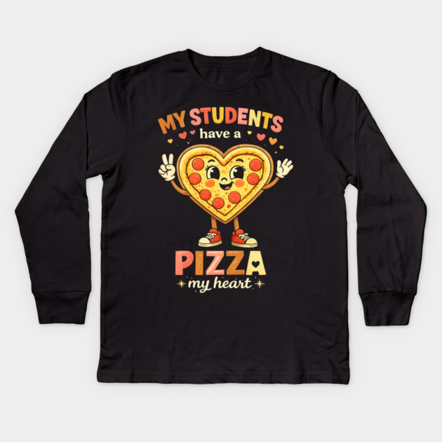 My Students Have A Pizza My Heart Teacher Love Kids Long Sleeve T-Shirt by ArtistTee ⭐⭐⭐⭐⭐