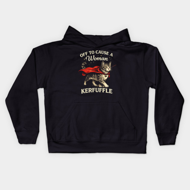 Off To Cause A Woman Kerfuffle Cat Kids Hoodie by ArtistTee ⭐⭐⭐⭐⭐