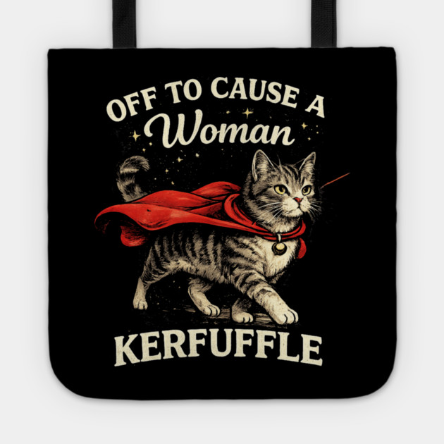 Off To Cause A Woman Kerfuffle Cat Tote by ArtistTee ⭐⭐⭐⭐⭐