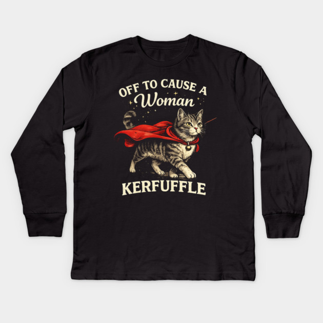 Off To Cause A Woman Kerfuffle Cat Kids Long Sleeve T-Shirt by ArtistTee ⭐⭐⭐⭐⭐