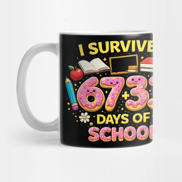 I Survived 6733 Days Of School Teacher Student 100 Days by ArtistTee ⭐⭐⭐⭐⭐