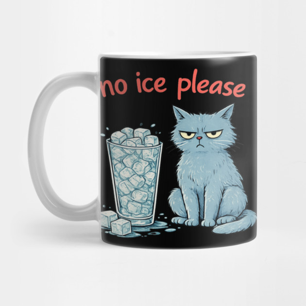 No Ice Please Grumpy Cat Drink Lover by ArtistTee ⭐⭐⭐⭐⭐