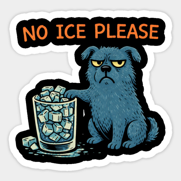 No Ice Please Grumpy Dog Drink Lover Magnet by ArtistTee ⭐⭐⭐⭐⭐