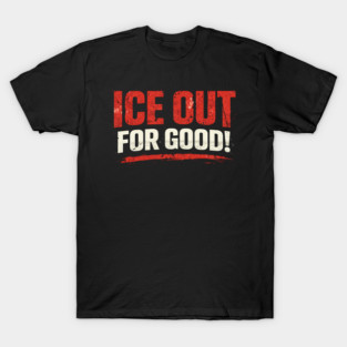 Ice Out For Good Hockey Fan Gift T-Shirt