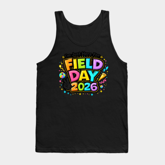 I'm Just Here For Field Day 2026 School Event Tank Top by ArtistTee ⭐⭐⭐⭐⭐