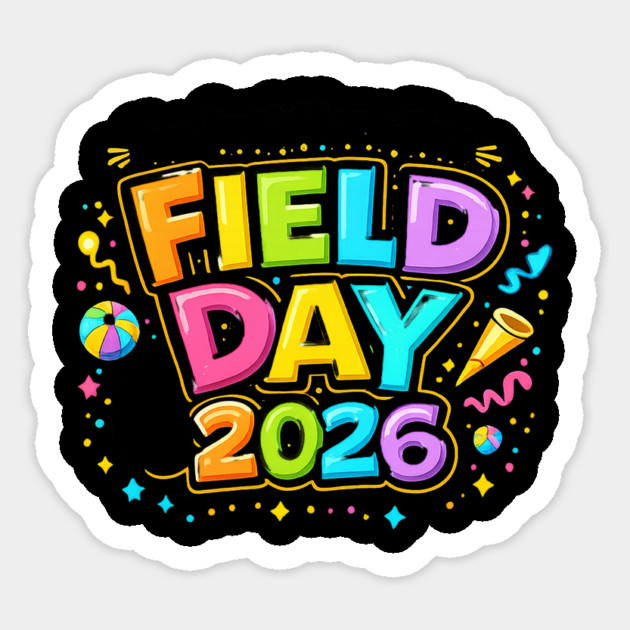 I'm Just Here For Field Day 2026 School Event Sticker by ArtistTee ⭐⭐⭐⭐⭐