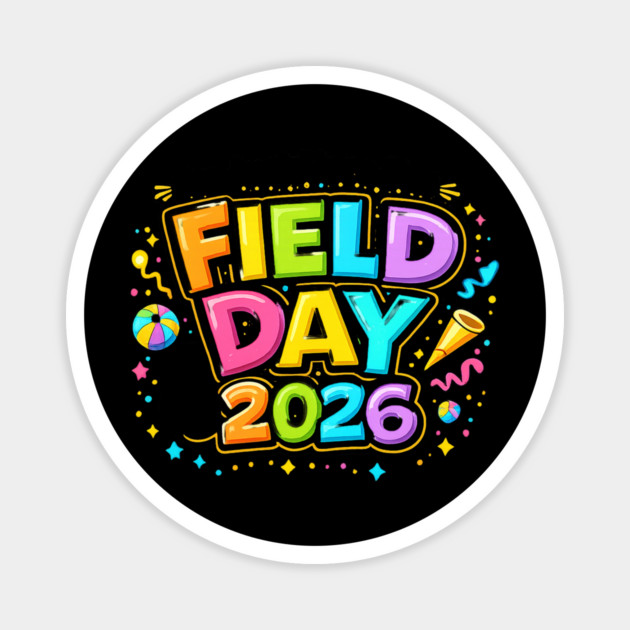 I'm Just Here For Field Day 2026 School Event Magnet by ArtistTee ⭐⭐⭐⭐⭐