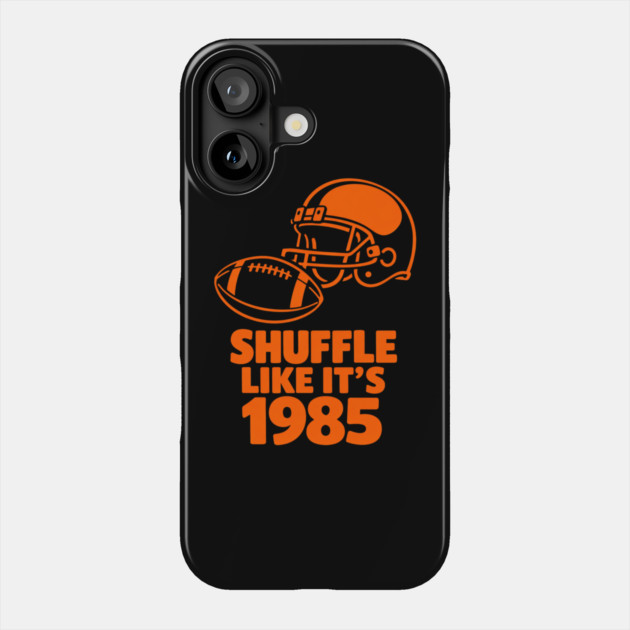 Shuffle Like It's 1985 Football Fan Phone Case by ArtistTee ⭐⭐⭐⭐⭐