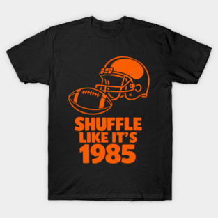 Shuffle Like It's 1985 Football Fan T-Shirt