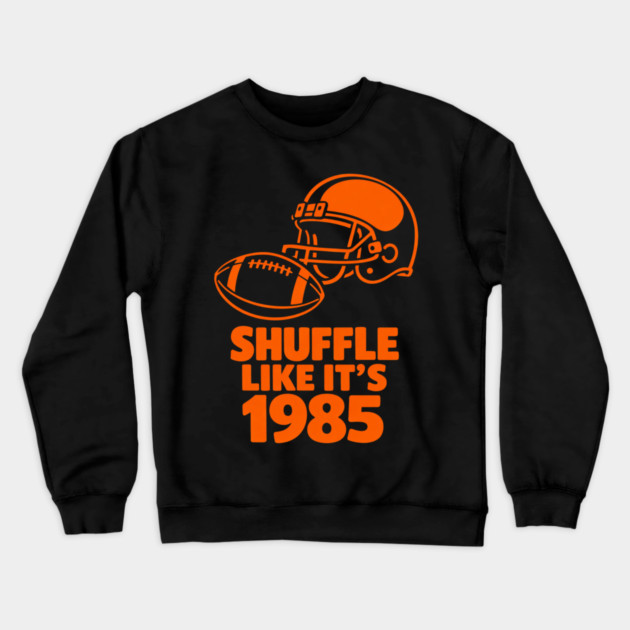 Shuffle Like It's 1985 Football Fan Crewneck Sweatshirt by ArtistTee ⭐⭐⭐⭐⭐