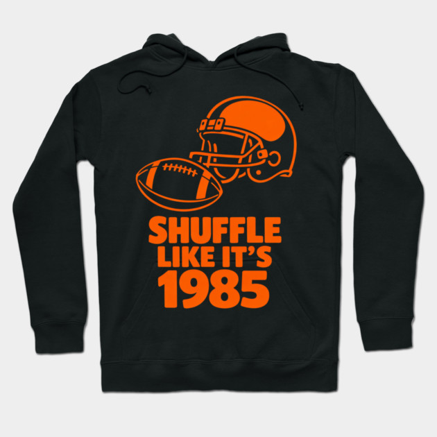 Shuffle Like It's 1985 Football Fan Hoodie by ArtistTee ⭐⭐⭐⭐⭐