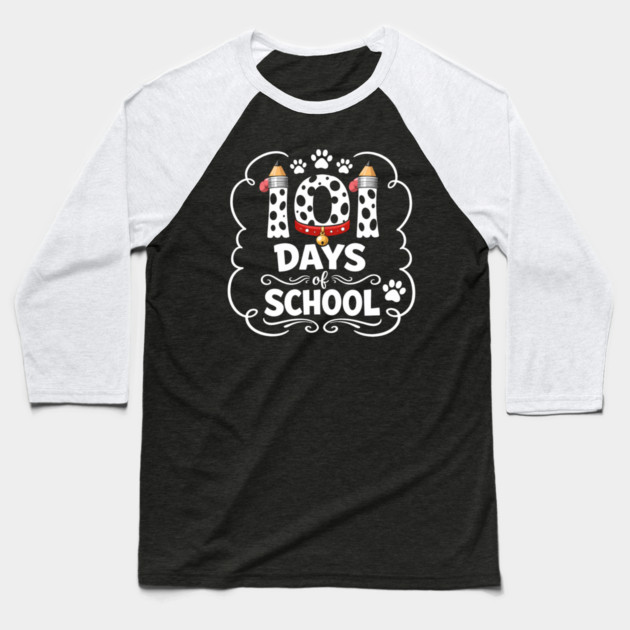 101 Days Of School Dalmatian Dog Teacher Student Baseball T-Shirt by ArtistTee ⭐⭐⭐⭐⭐