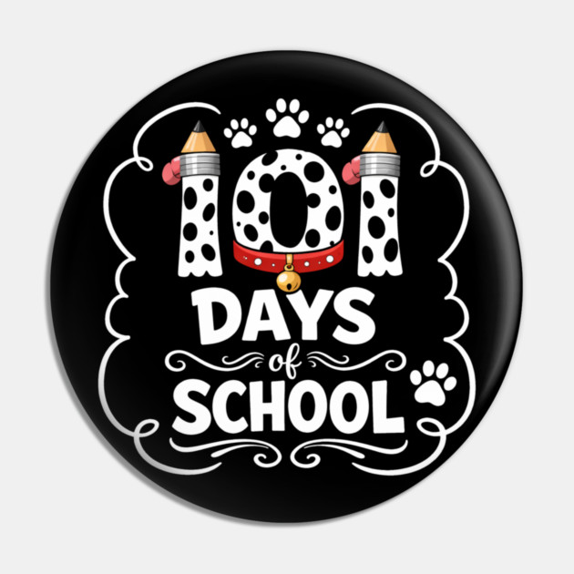 101 Days Of School Dalmatian Dog Teacher Student Pin by ArtistTee ⭐⭐⭐⭐⭐