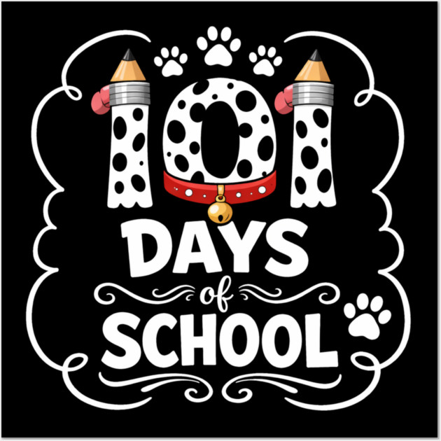 101 Days Of School Dalmatian Dog Teacher Student Wall Art by ArtistTee ⭐⭐⭐⭐⭐