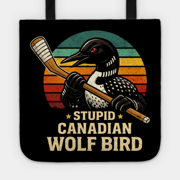 Stupid Canadian Wolf Bird Hockey Lover Tote by ArtistTee ⭐⭐⭐⭐⭐