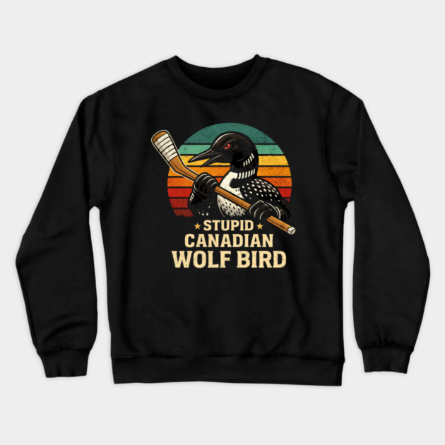 Stupid Canadian Wolf Bird Hockey Lover Crewneck Sweatshirt by ArtistTee ⭐⭐⭐⭐⭐