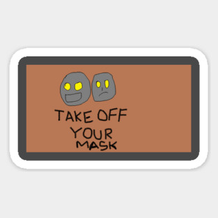 Take Off Your Mask Sticker