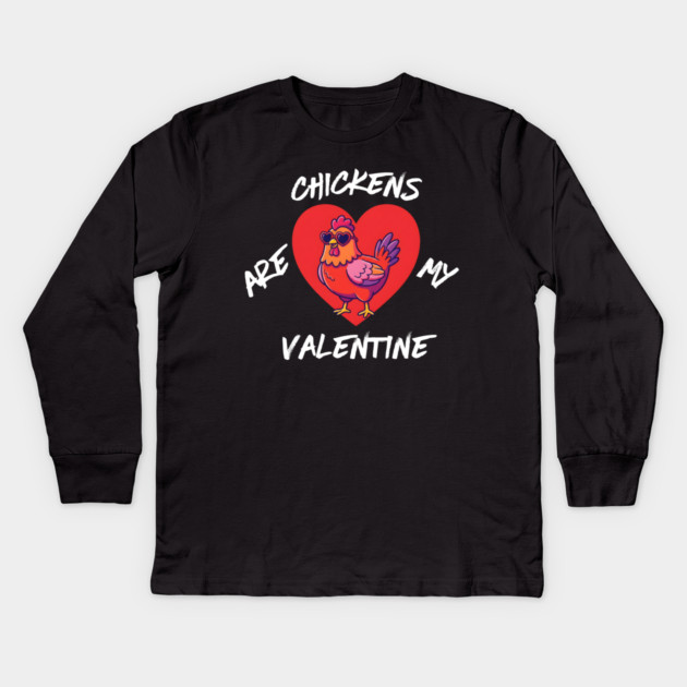Chickens Are My Valentine Kids Long Sleeve T-Shirt by Creatifly Graphic Tees