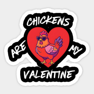 Chickens Are My Valentine Magnet