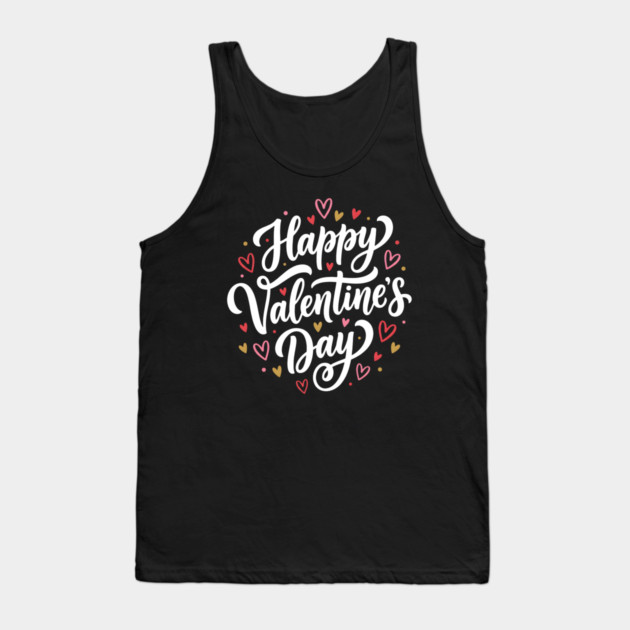 Happy valentine's day Tank Top by Creatifly Graphic Tees