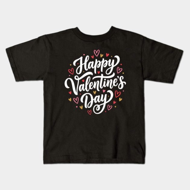 Happy valentine's day Kids T-Shirt by Creatifly Graphic Tees