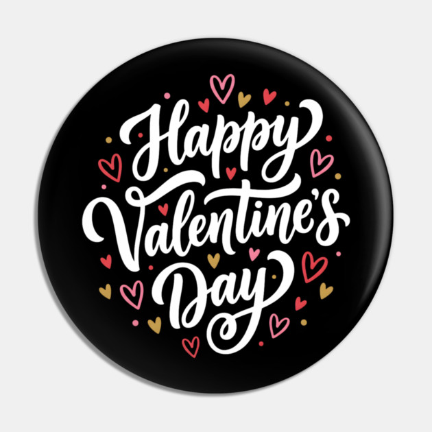 Happy valentine's day Pin by Creatifly Graphic Tees