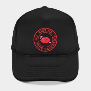 Kiss Me I'm Your Valentine Hat