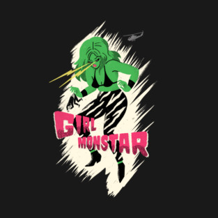 Girl Monstar - GRRRR!! Monstar Unleashed ! T-Shirt